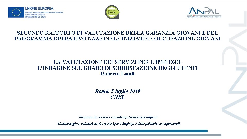 SECONDO RAPPORTO DI VALUTAZIONE DELLA GARANZIA GIOVANI E DEL PROGRAMMA OPERATIVO NAZIONALE INIZIATIVA OCCUPAZIONE