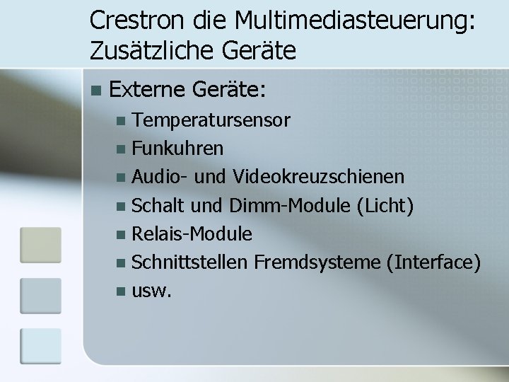 Crestron die Multimediasteuerung: Zusätzliche Geräte n Externe Geräte: Temperatursensor n Funkuhren n Audio- und