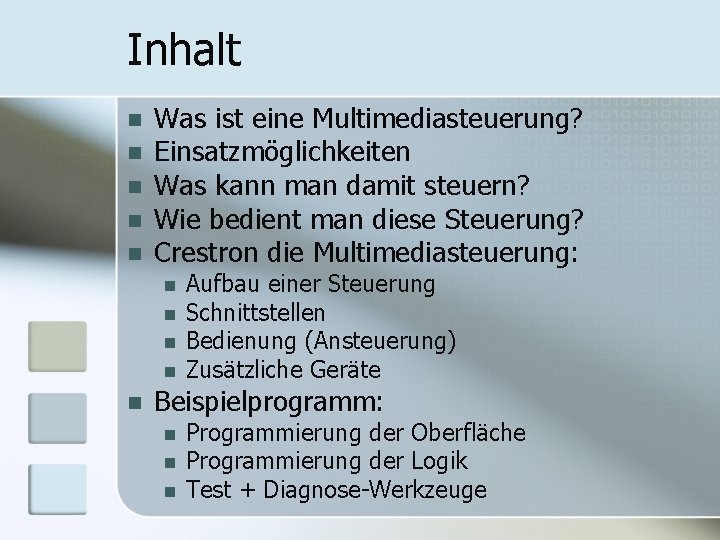 Inhalt n n n Was ist eine Multimediasteuerung? Einsatzmöglichkeiten Was kann man damit steuern?