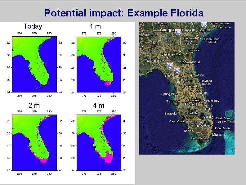Potential impact: Example Florida Today 2 m 1 m 4 m 