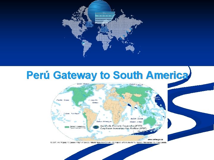 Perú Gateway to South America Perú Gateway to South America