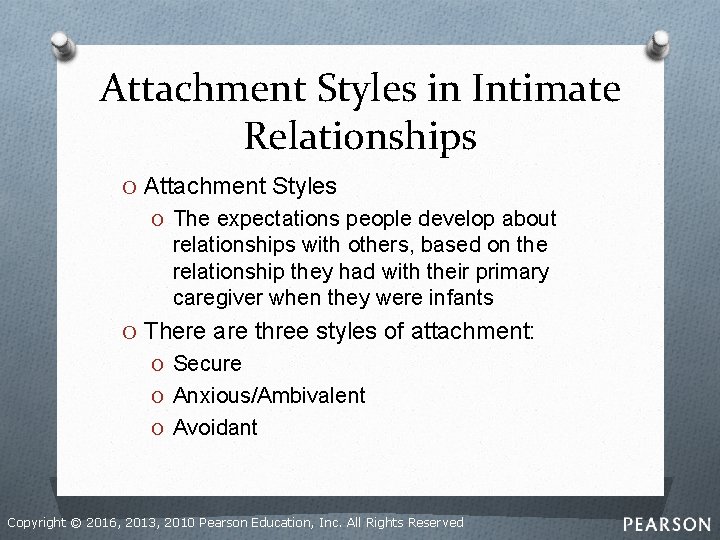 Attachment Styles in Intimate Relationships O Attachment Styles O The expectations people develop about