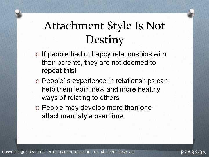 Attachment Style Is Not Destiny O If people had unhappy relationships with their parents,