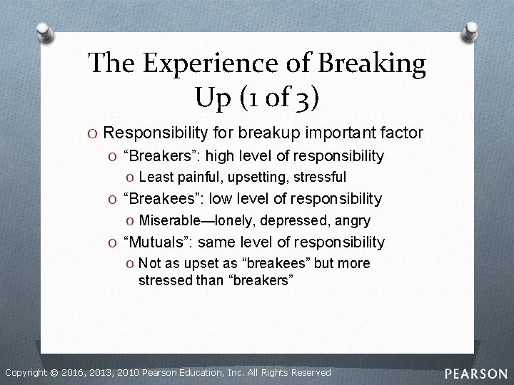 The Experience of Breaking Up (1 of 3) O Responsibility for breakup important factor
