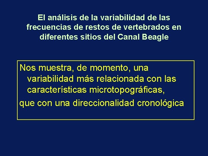 El análisis de la variabilidad de las frecuencias de restos de vertebrados en diferentes