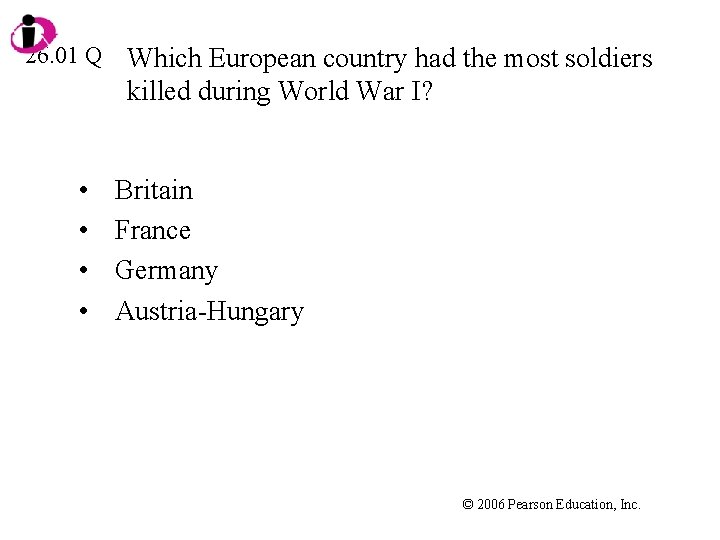 26. 01 Q • • Which European country had the most soldiers killed during