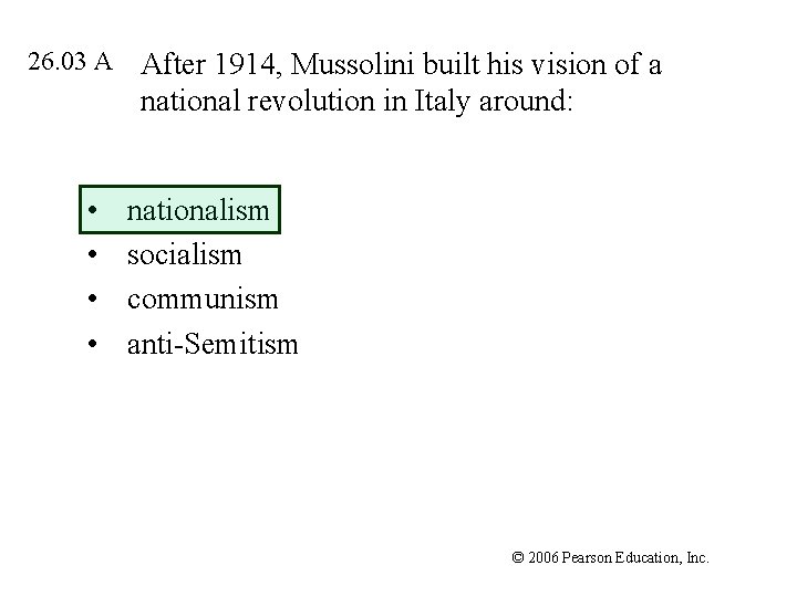 26. 03 A • • After 1914, Mussolini built his vision of a national