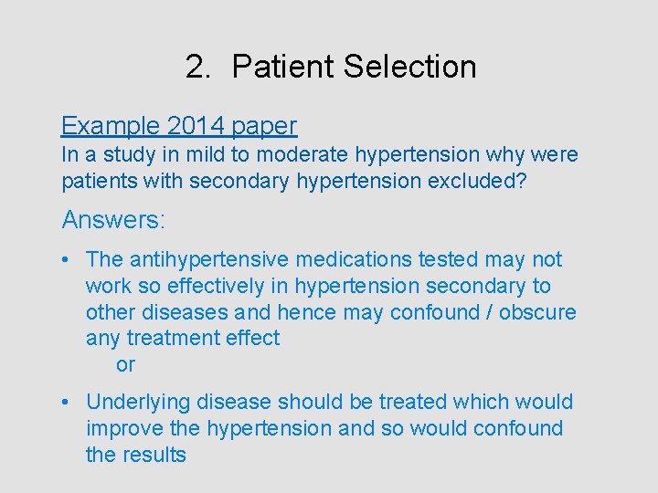 2. Patient Selection Example 2014 paper In a study in mild to moderate hypertension