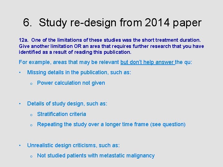 6. Study re-design from 2014 paper 12 a. One of the limitations of these