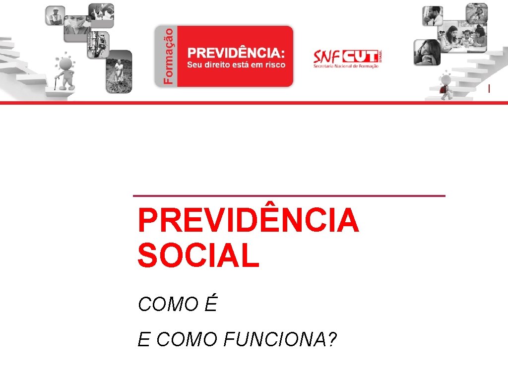 1 PREVIDÊNCIA SOCIAL COMO É E COMO FUNCIONA? 
