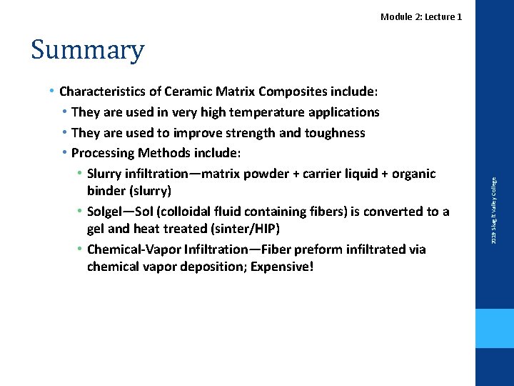 Module 2: Lecture 1 • Characteristics of Ceramic Matrix Composites include: • They are