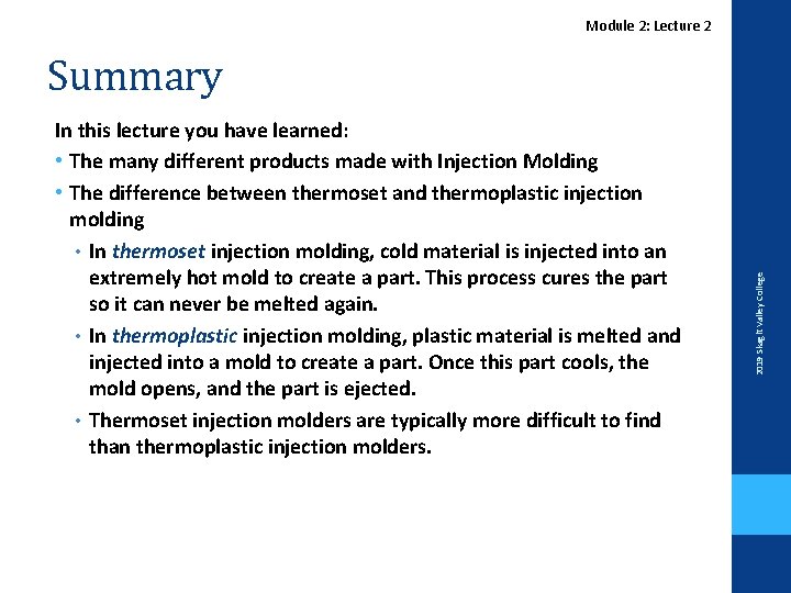 Module 2: Lecture 2 In this lecture you have learned: • The many different