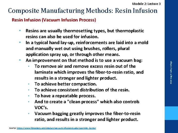 Module 2: Lecture 3 Composite Manufacturing Methods: Resin Infusion • Resins are usually thermosetting