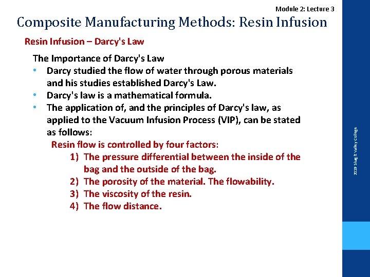 Module 2: Lecture 3 Composite Manufacturing Methods: Resin Infusion The Importance of Darcy's Law