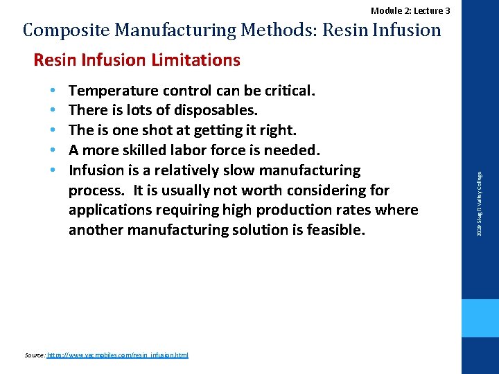 Module 2: Lecture 3 Composite Manufacturing Methods: Resin Infusion • • • Temperature control