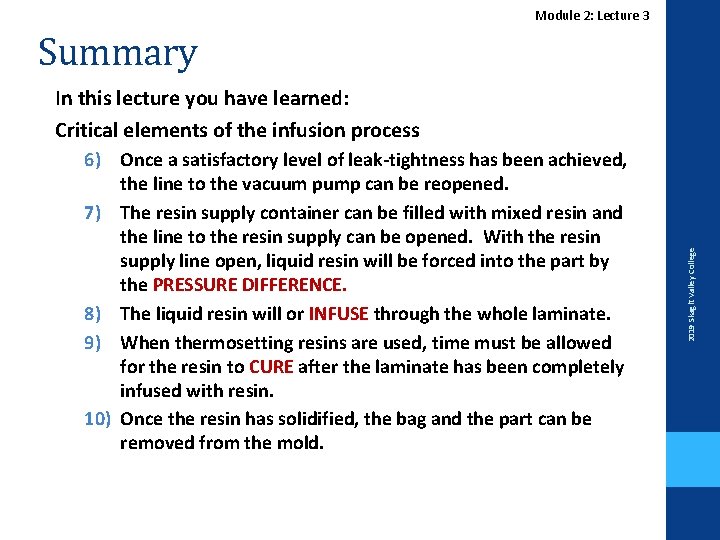 Module 2: Lecture 3 Summary 6) Once a satisfactory level of leak-tightness has been