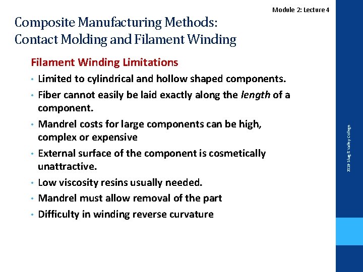 Composite Manufacturing Methods: Contact Molding and Filament Winding Module 2: Lecture 4 • •