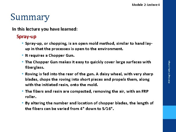 Module 2: Lecture 4 Summary In this lecture you have learned: • Spray-up, or