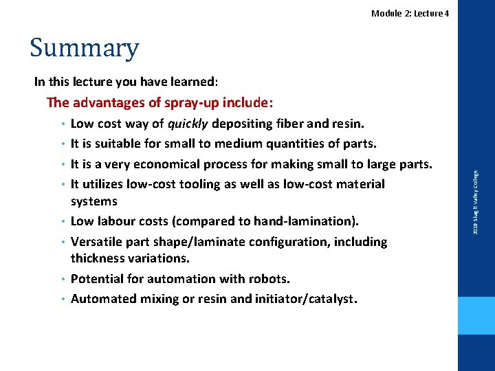 Module 2: Lecture 4 Summary In this lecture you have learned: • • Low