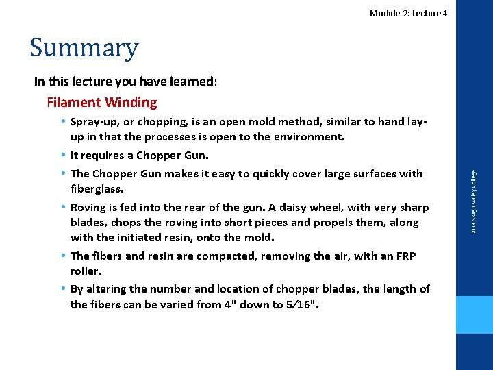 Module 2: Lecture 4 Summary In this lecture you have learned: • Spray-up, or