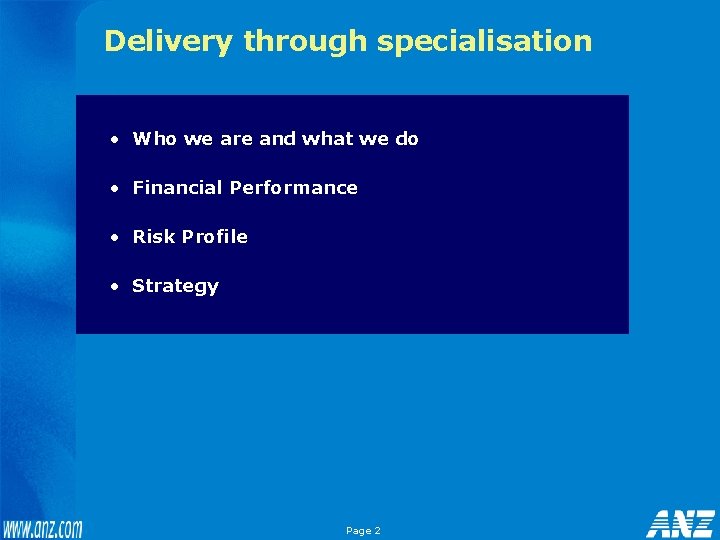 Delivery through specialisation • Who we are and what we do • Financial Performance