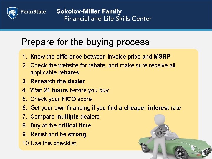 Prepare for the buying process 1. Know the difference between invoice price and MSRP