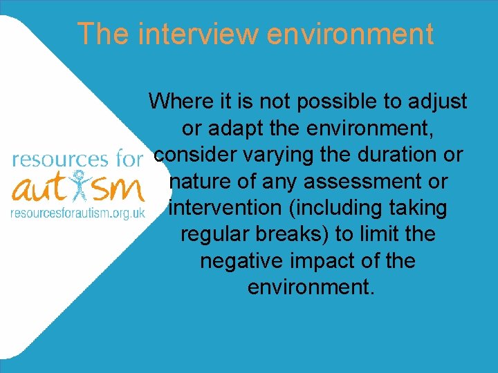 The interview environment Where it is not possible to adjust or adapt the environment, The interview environment Where it is not possible to adjust or adapt the environment,