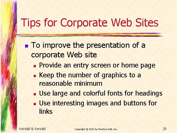 Tips for Corporate Web Sites n To improve the presentation of a corporate Web