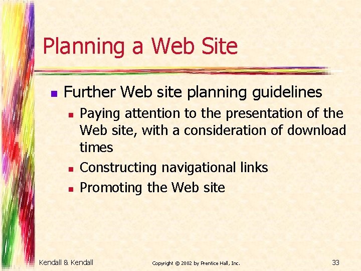 Planning a Web Site n Further Web site planning guidelines n n n Paying