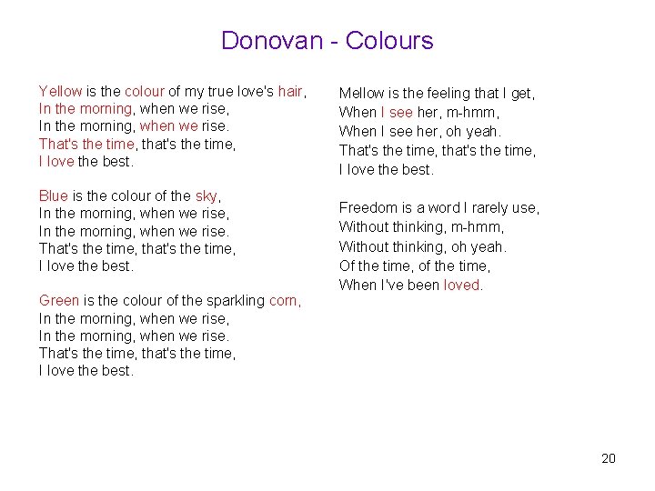 Donovan - Colours Yellow is the colour of my true love's hair, In the