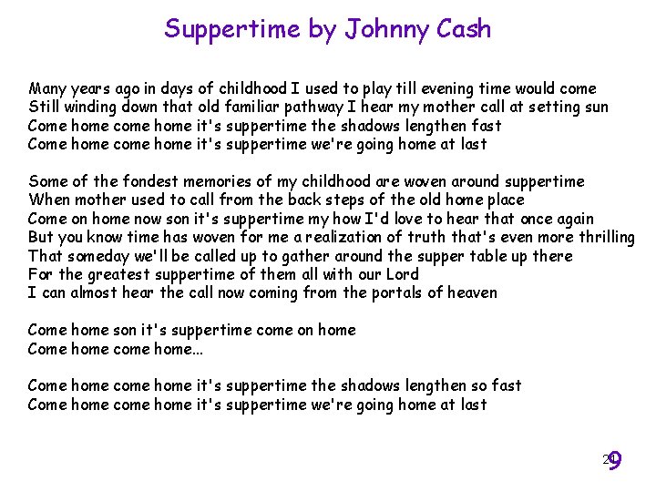 Suppertime by Johnny Cash Many years ago in days of childhood I used to