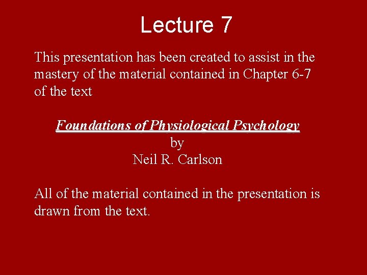 Lecture 7 This presentation has been created to assist in the mastery of the