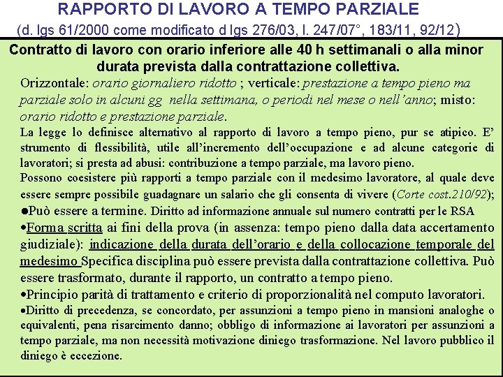 RAPPORTO DI LAVORO A TEMPO PARZIALE (d. lgs 61/2000 come modificato d lgs 276/03,