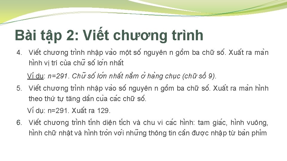 Bài tập 2: Viết chương trình 4. Viê t chương tri nh nhâ p Bài tập 2: Viết chương trình 4. Viê t chương tri nh nhâ p