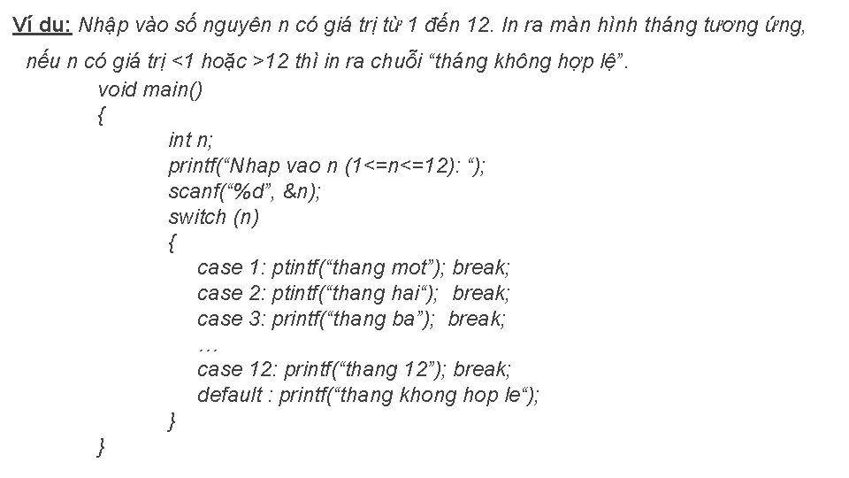 Ví dụ: Nhập vào số nguyên n có giá trị từ 1 đến 12.