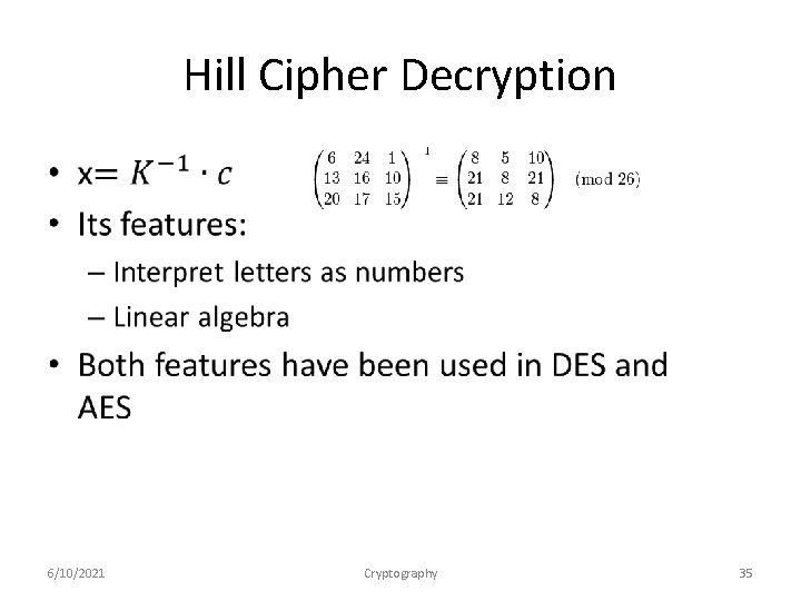 Hill Cipher Decryption • 6/10/2021 Cryptography 35 