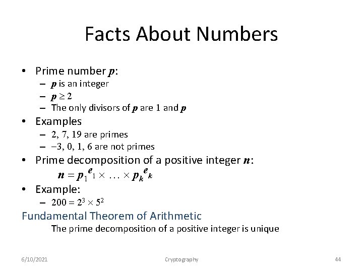 Facts About Numbers • Prime number p: – p is an integer – p