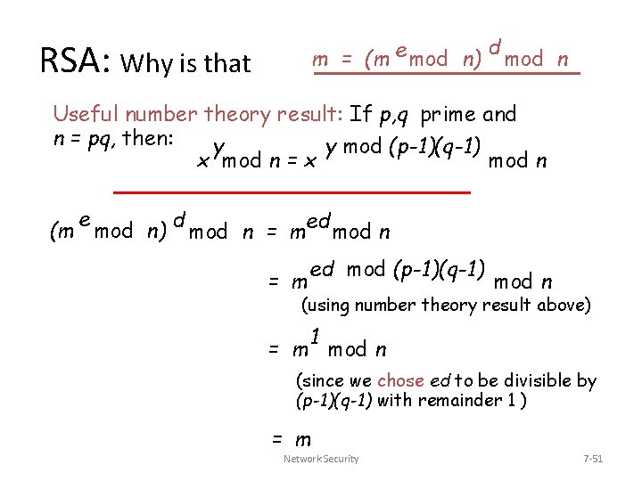 m = (m e mod n) RSA: Why is that d mod n Useful