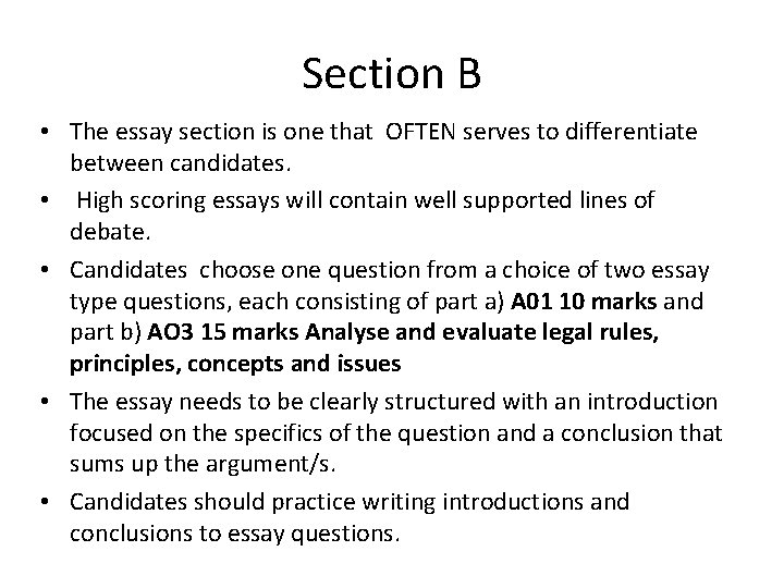 Section B • The essay section is one that OFTEN serves to differentiate between Section B • The essay section is one that OFTEN serves to differentiate between