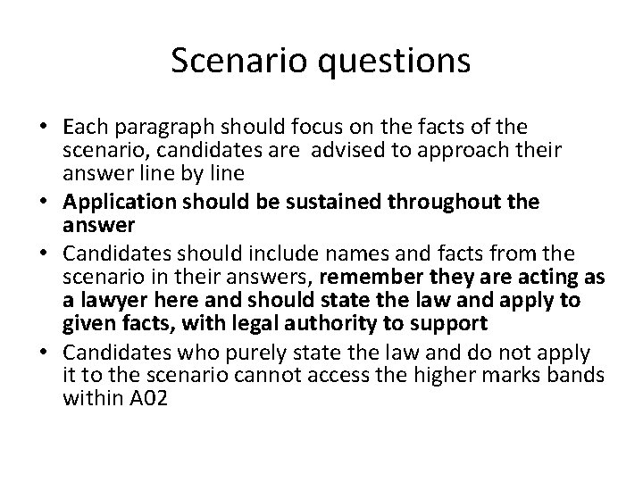 Scenario questions • Each paragraph should focus on the facts of the scenario, candidates Scenario questions • Each paragraph should focus on the facts of the scenario, candidates