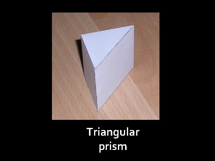 Triangular prism 