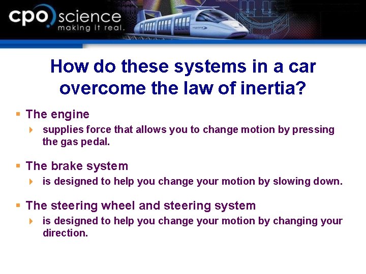 How do these systems in a car overcome the law of inertia? § The