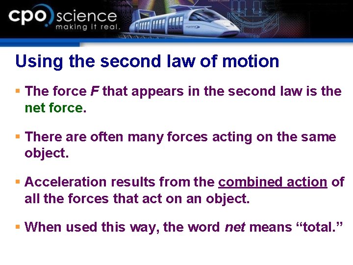 Using the second law of motion § The force F that appears in the