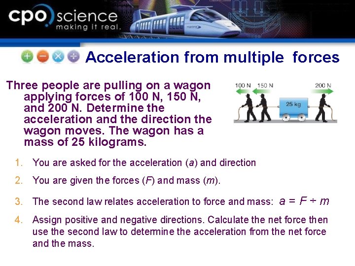 Acceleration from multiple forces Three people are pulling on a wagon applying forces of