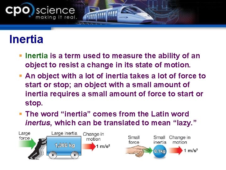 Inertia § Inertia is a term used to measure the ability of an object