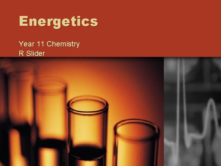 Energetics Year 11 Chemistry R Slider 