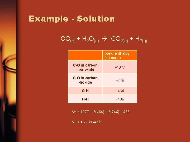 Example - Solution CO(g) + H 2 O(g) CO 2(g) + H 2(g) bond