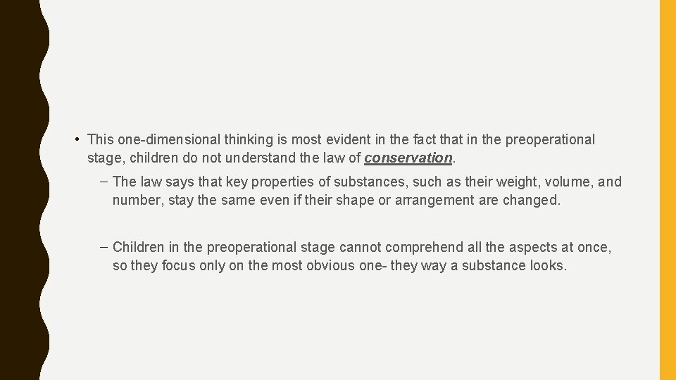  • This one-dimensional thinking is most evident in the fact that in the