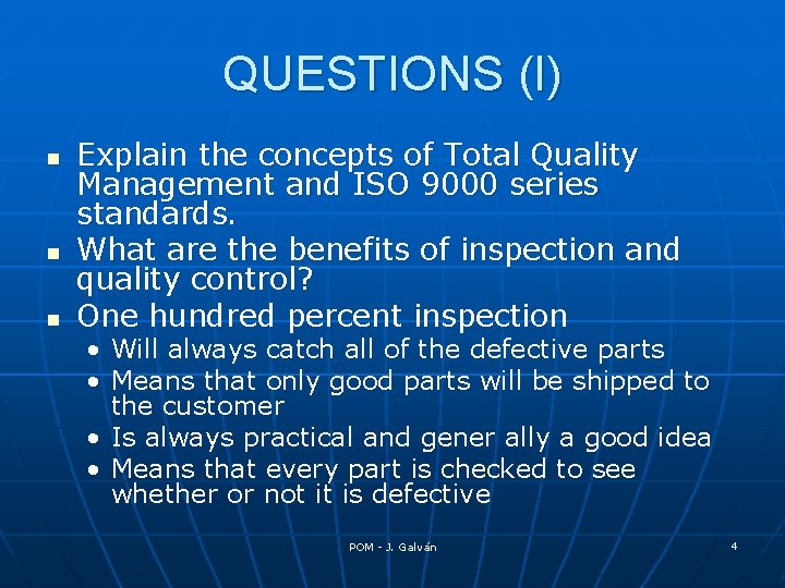 QUESTIONS (I) n n n Explain the concepts of Total Quality Management and ISO