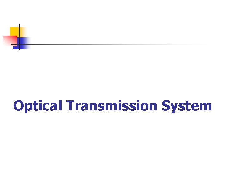 Optical Transmission System 